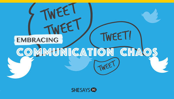 Embracing communication chaos