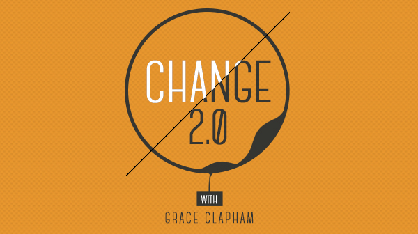 Change 2.0 with Grace Clapham