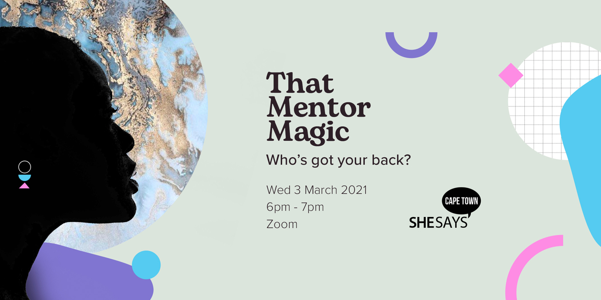 Topic: SheSays #14 – That Mentor Magic