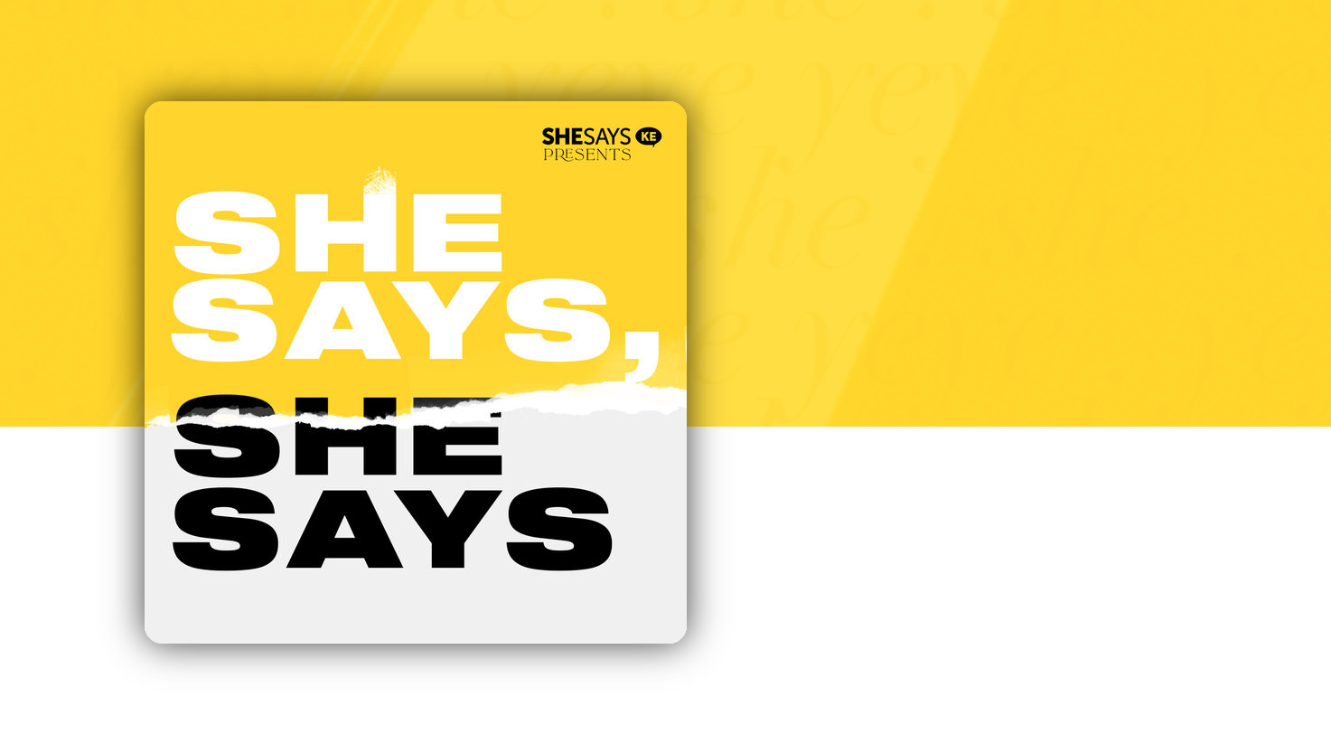 SheSays Kenya are on fire with 10 podcasts in 3 months