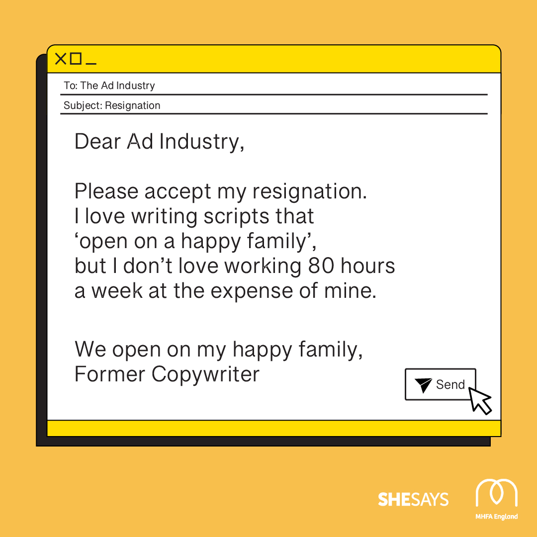 Dear Ad Industry, please accept my resignation. I love writing scripts that 'open on a happy family', but I don't love working 80 hours a week at the expense of mine. We open on my happy family, former copywriter.