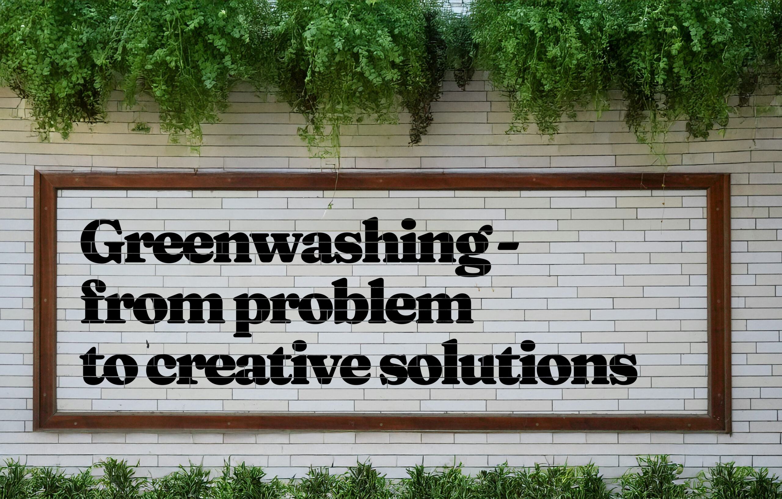 Greenwashing – from problem to creative solutions